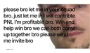 Please Bro
