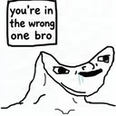 you're in the wrong one bro