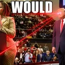 WOULD